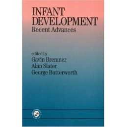 Infant Development: Recent Advances, Slater, Alan