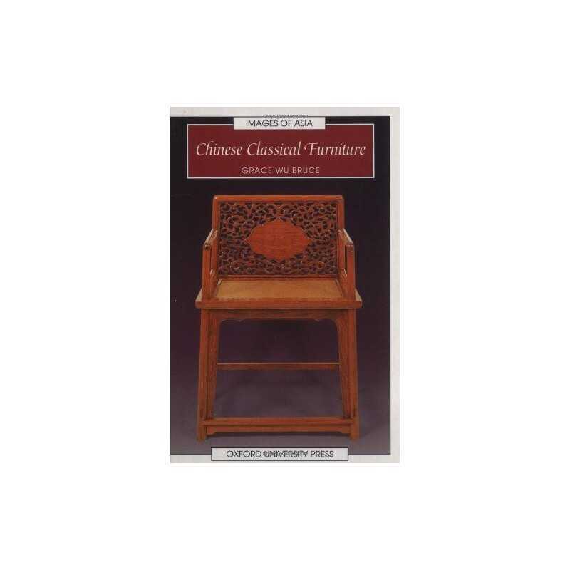 Chinese Classical Furniture (Images..., Bruce, Grace Wu