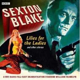 Sexton Blake: Lilies for the Ladies..., William Frankly