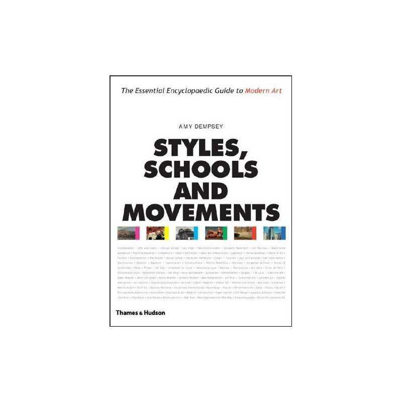 Styles, Schools and Movements: The Essential Encyclo... by Amy Dempsey Paperback