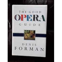 The Good Opera Guide by Forman, Sir Denis Hardback Book