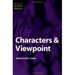 Elements of Fiction Writing - Characters & Viewpoint by Scott Card, Orson Book