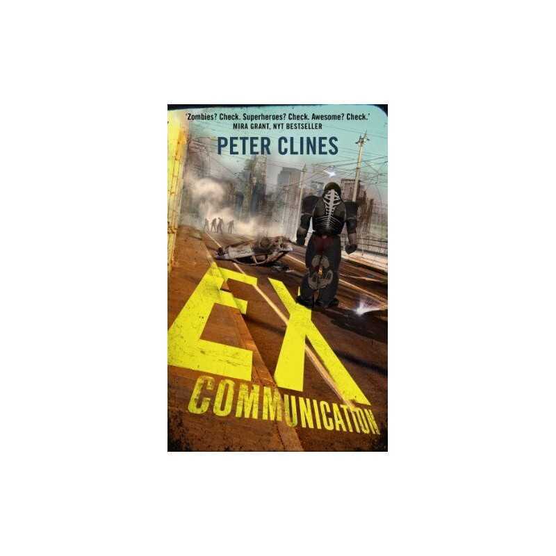 Ex-Communication: Superheroes vs Zomb..., Clines, Peter