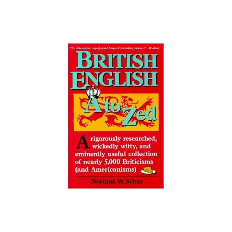 British English, A to ZEd by Schur, Norman W. Book