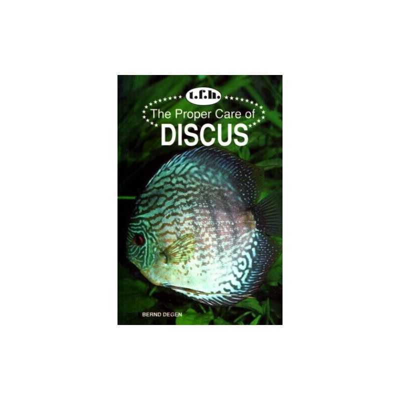 The Proper Care of Discus by Degen, Bernd Hardback Book