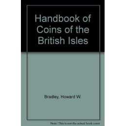 Handbook of Coins of the British Is..., Bradley, Howard