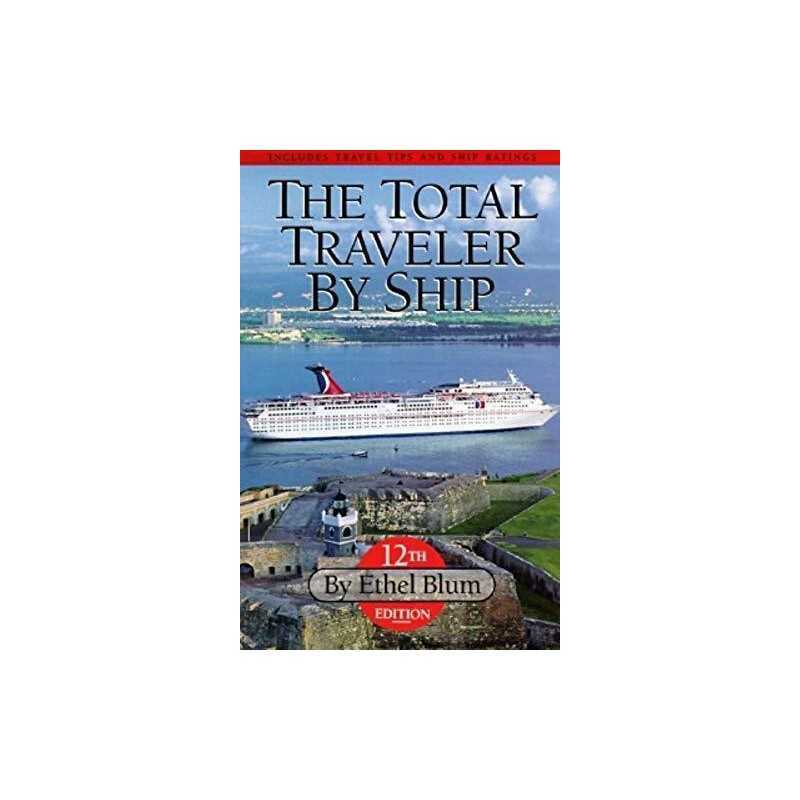 The Total Traveler by Ship by Blum, Ethel Book