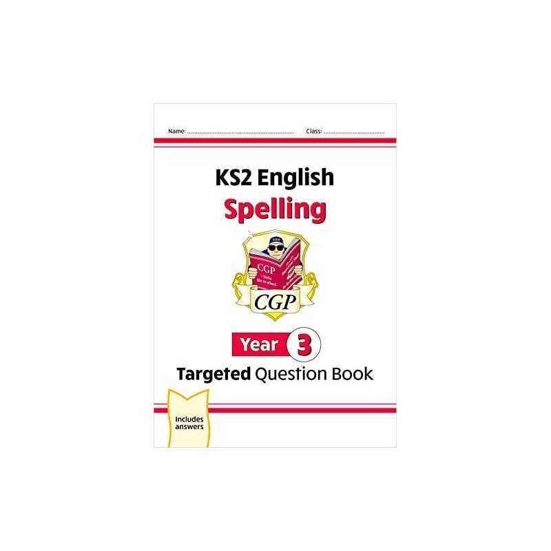 KS2 English Targeted Question Book: Spelling - Year 3: superb fo... by CGP Books
