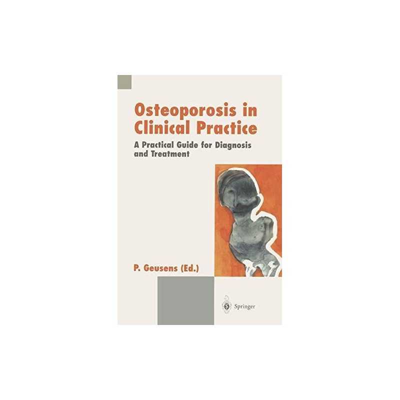 Osteoporosis in Clinical Practice: A Practical Guide for Diagnosis ... Paperback