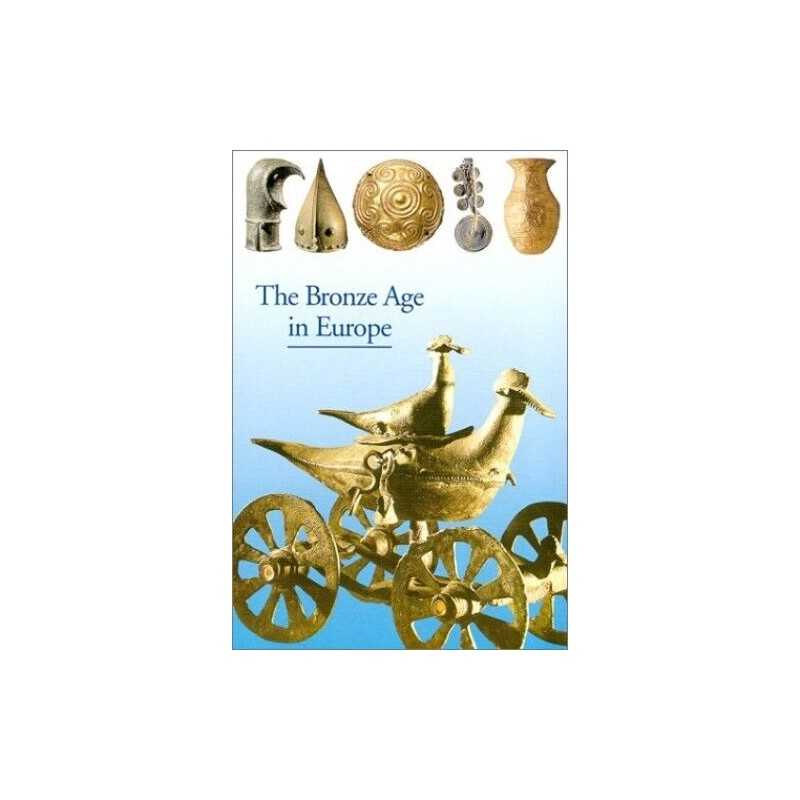 The Bronze Age in Europe (Discoveries Series) by Eluere, Christiane Paperback
