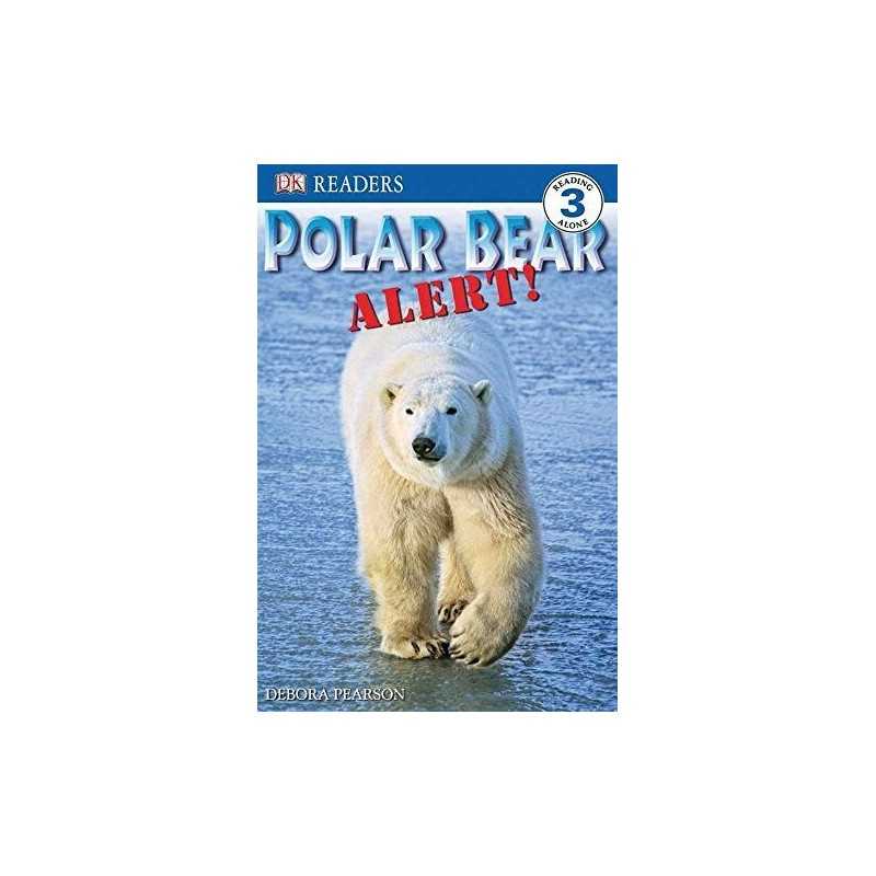 DK Readers L3: Polar Bear Alert! (DK Readers Level 3) by Pearson, Debora Book