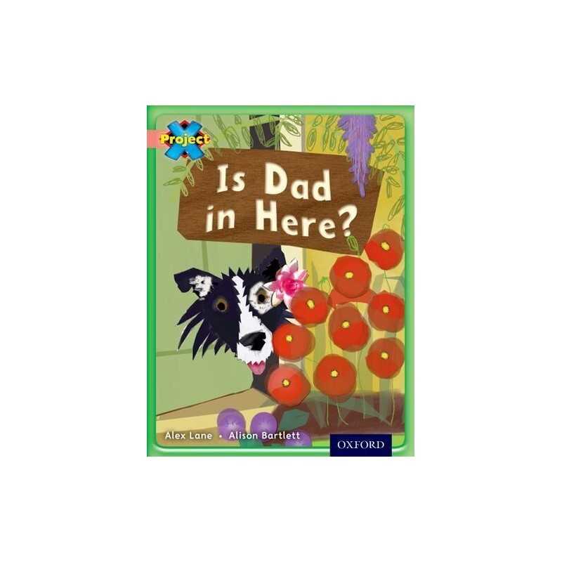 Project X: My Family: Is Dad in Here?, Lane, Alex