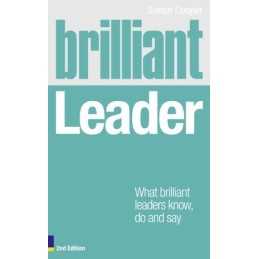 Brilliant Leader 2e: What the best leaders know, do and say ... by Cooper, Simon