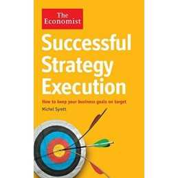 The Economist: Successful Strategy Execution: How to keep y... by Syrett, Michel