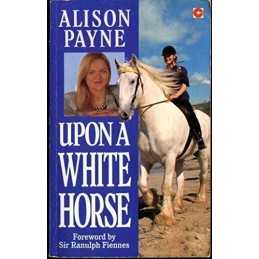 Upon a White Horse (Coronet Books) by Payne, Alison Paperback Book