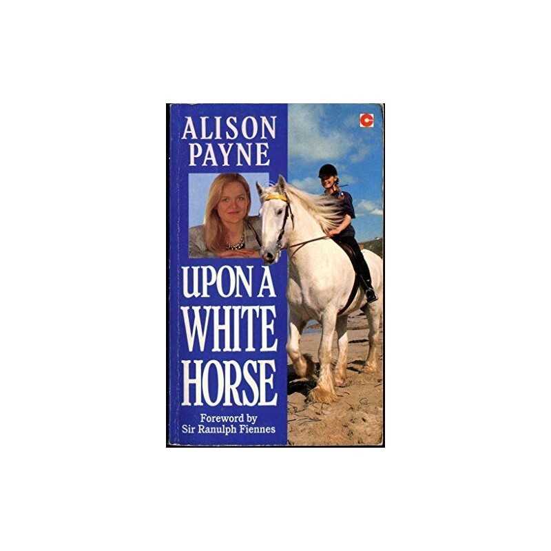 Upon a White Horse (Coronet Books) by Payne, Alison Paperback Book