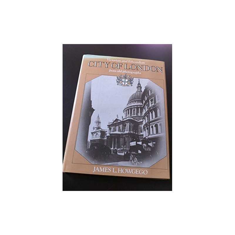 The Victorian and Edwardian City of..., Howgego, James