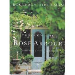 Through the Rose Arbour, Houseman, Rosemary