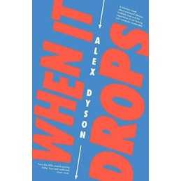 When It Drops, Dyson, Alex