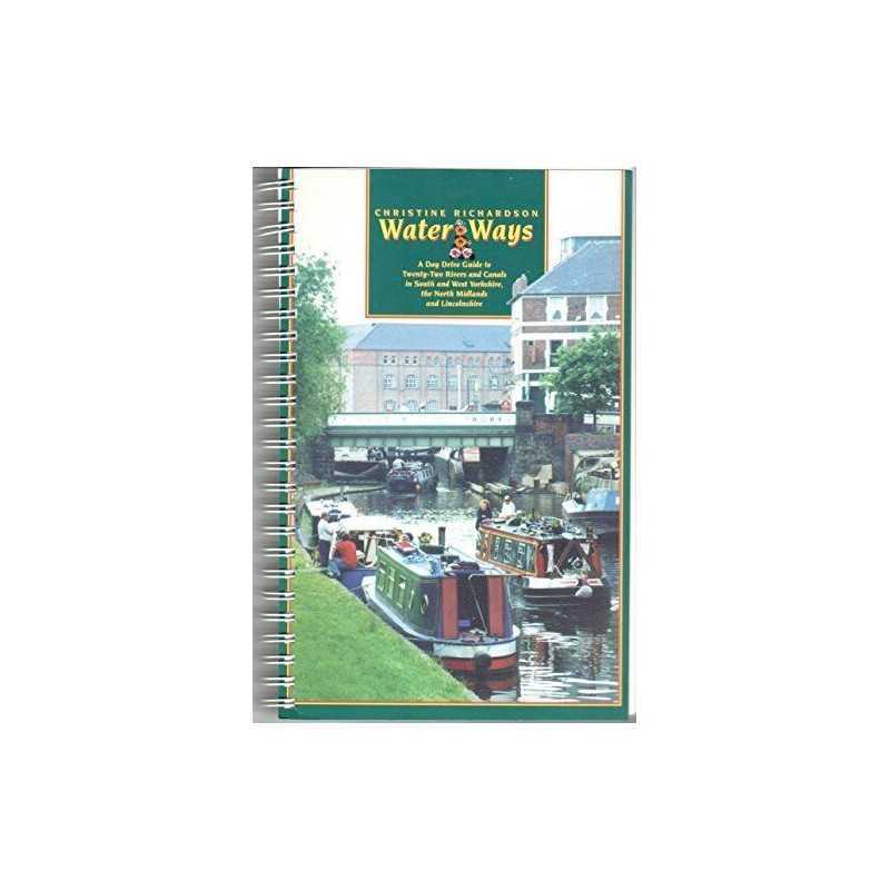 Water Ways: A Day Drive Guide to Twenty-... by Richardson, Christin Spiral bound