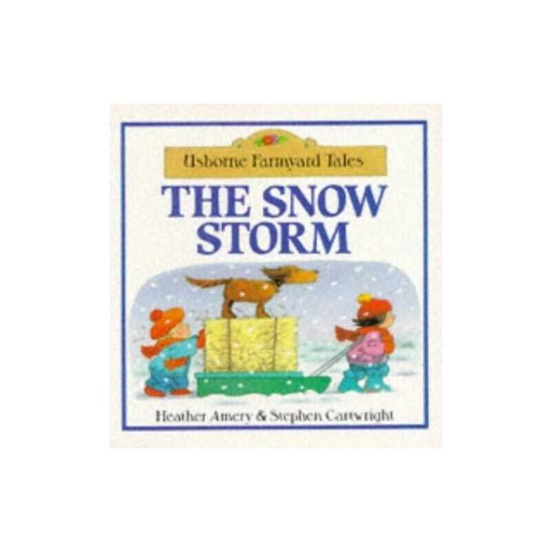 The Snow Storm (Farmyard Tales), Cartwright, Stephen