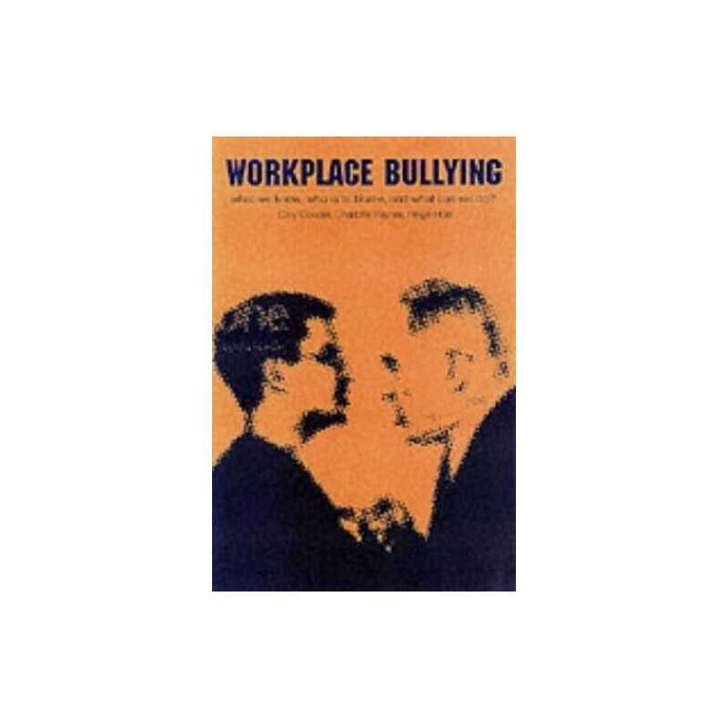 Workplace Bullying: What we know, w..., Rayner, Charlot