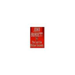 The Last Six Million Seconds: A Thriller by Burdett, John Book  Fast