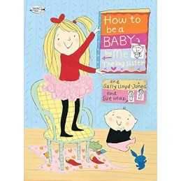 How to Be a Baby... by Me, the Big Sister by Lloyd-Jones, Sally Book