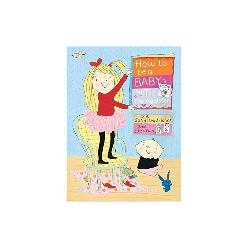 How to Be a Baby... by Me, the Big Sister by Lloyd-Jones, Sally Book