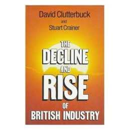 The Decline and Rise of British Ind..., Crainer, Stuart