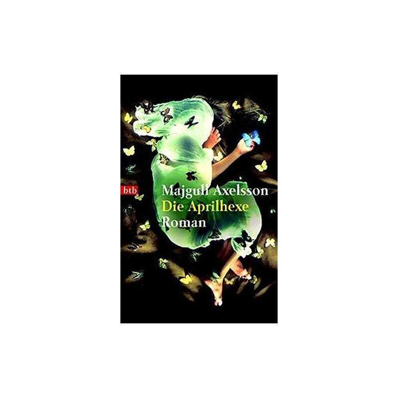 Die Aprilhexe., Axelsson, Majgull