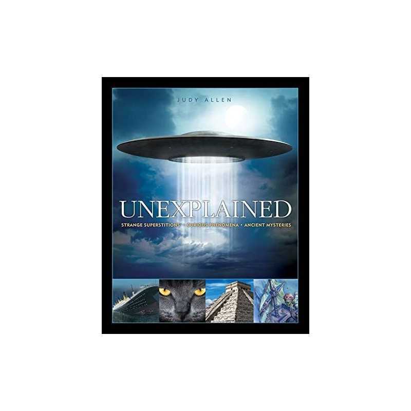 Unexplained: Curious Phenomena, Strange Superstitions, and Anc... by Allen, Judy
