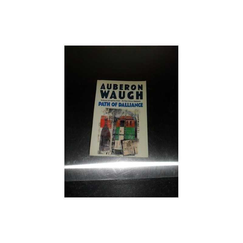 Path of Dalliance by Waugh, Auberon Paperback Book