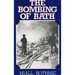 Bombing of Bath: German Air Raids of April, 1942 by Rothnie, Niall Paperback The