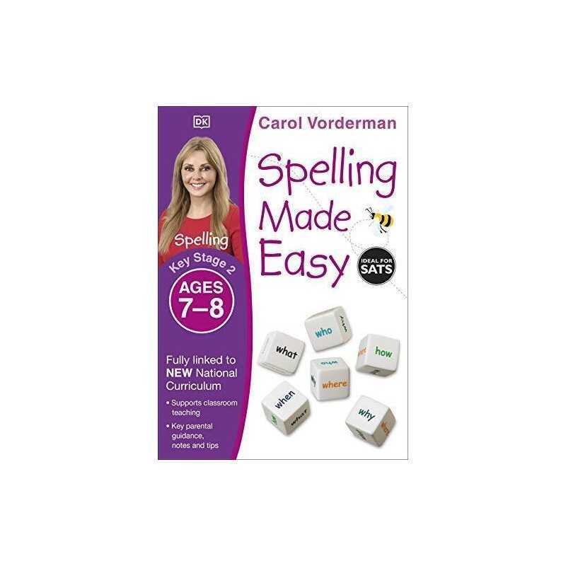 Spelling Made Easy, Ages 7-8 (Key Stage 2): Supports the ... by Vorderman, Carol