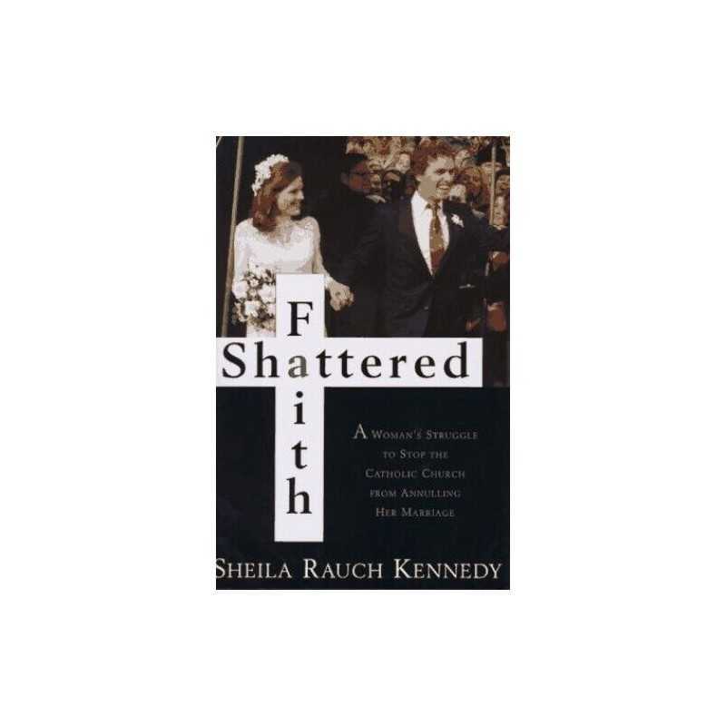 Shattered Faith by Kennedy, Sheila Paperback Book