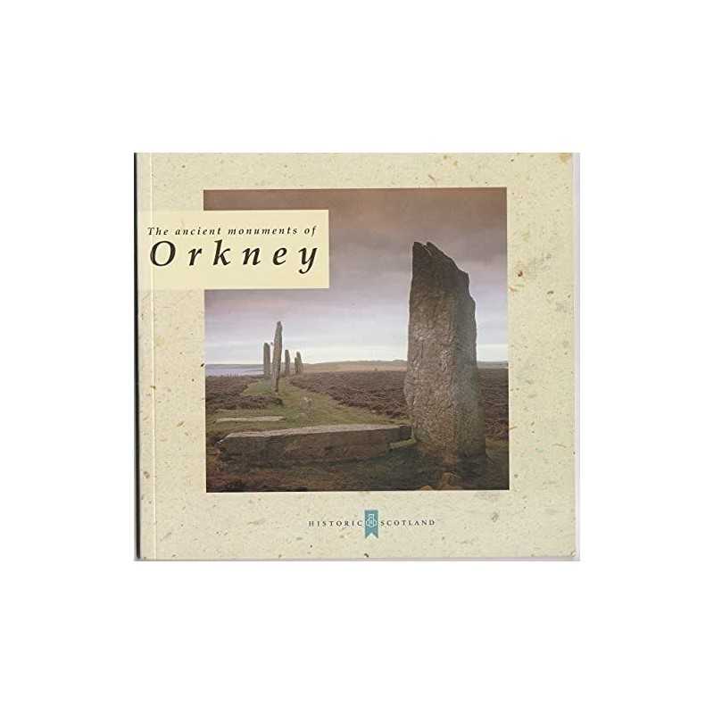 The Ancient Monuments of Orkney by Historic Scotland Paperback Book