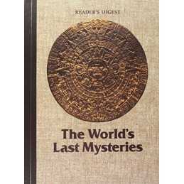 The Worlds Last Mysteries by Readers Digest Book