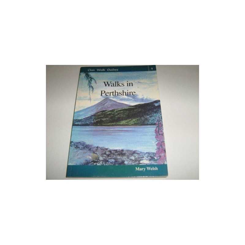 Walks in Perthshire (Clan Walk Guides) by Welsh, Mary Paperback Book