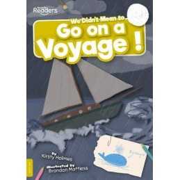 We Didnt Mean to Go on a Voyage! (Bo..., Kirsty Holmes