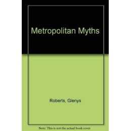 Metropolitan Myths, Roberts, Glenys