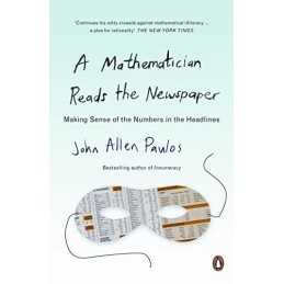 A Mathematician Reads the Newspaper: Making S... by Paulos, John Allen Paperback