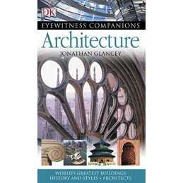 Architecture (Eyewitness Companions) by Glancey, Jonathan Hardback Book The