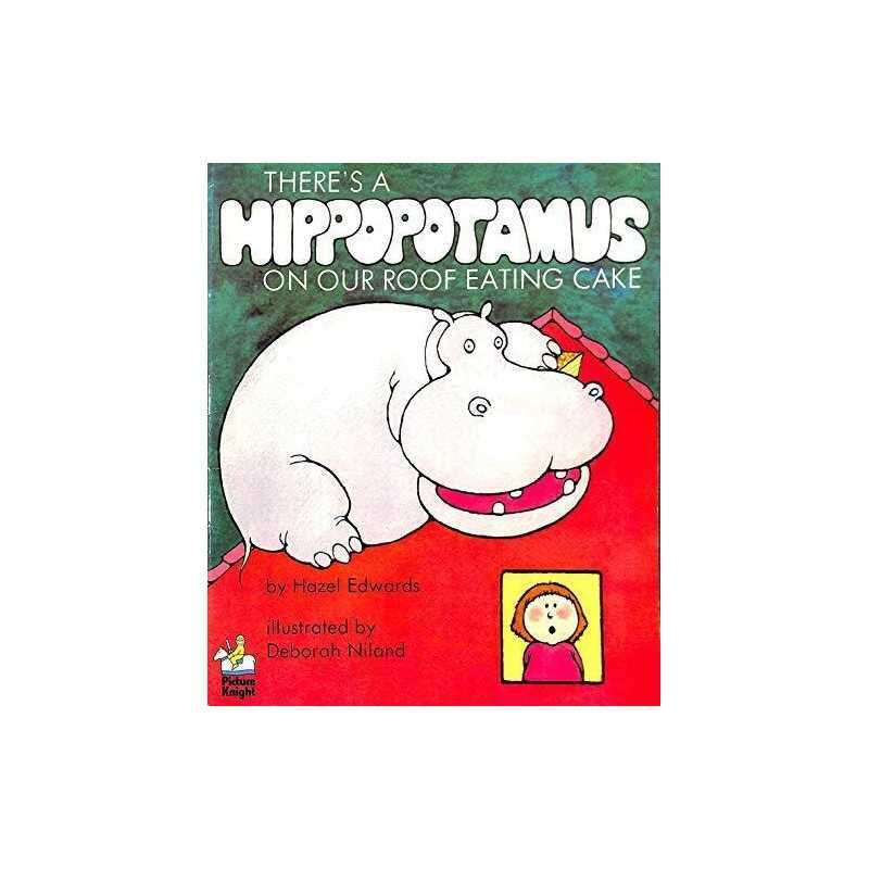 Theres a Hippopotamus on Our Roof Eating Cake (... by Niland, Deborah Paperback