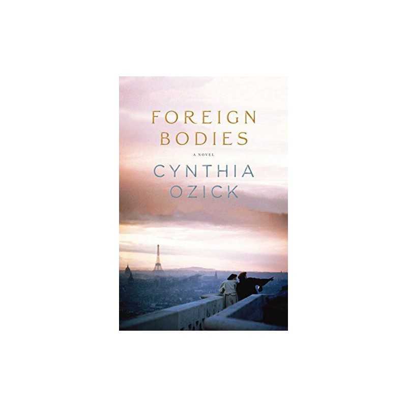 Foreign Bodies, Ozick, Cynthia