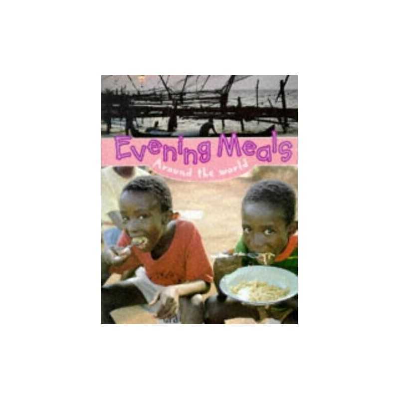 Mealtimes: Evening Meals Around The World by Munton, Gill Hardback Book The