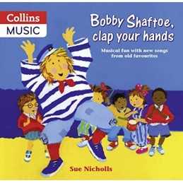 Bobby Shaftoe Clap Your Hands: Musical Fun with... by Nicholls, Sue Spiral bound