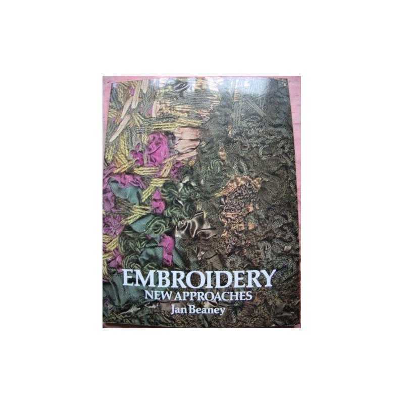 Embroidery: New Approaches by Beaney, Jan Paperback Book