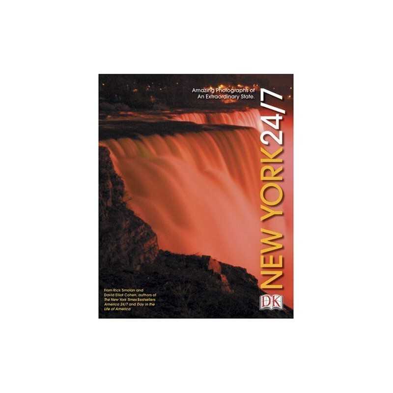 New York 24/7: 24 Hours, 7 Days, Extraordinary Images of One Week in New York (A