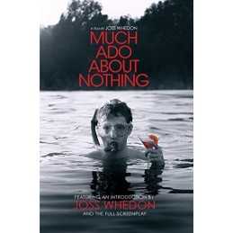 Much Ado About Nothing: A Film by J..., William Shakesp